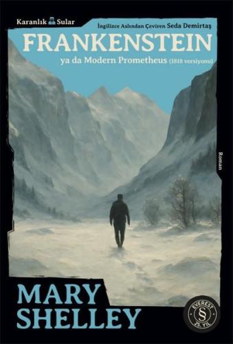 Frankenstein ya da Modern Prometheus (1818 Versiyonu) Karanlık Sular |