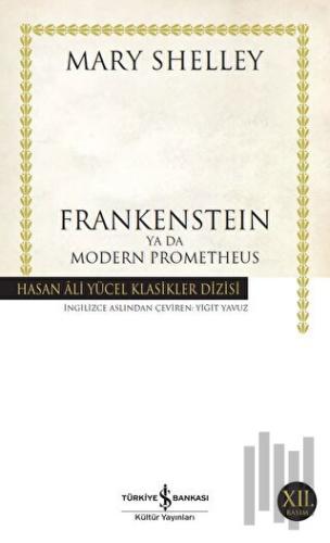 Frankenstein Ya Da Modern Prometheus | Kitap Ambarı