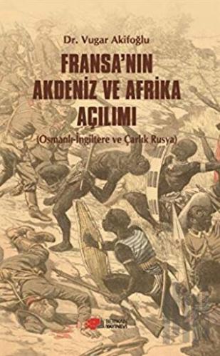 Fransa’nın Akdeniz ve Afrika Açılımı | Kitap Ambarı