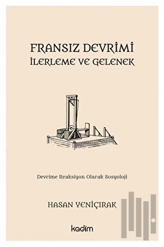 Fransız Devrimi - İlerleme ve Gelenek