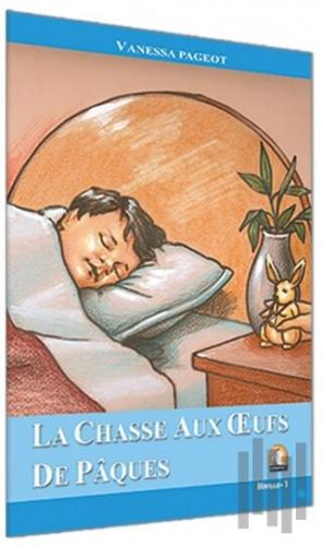 Fransızca Hikaye La Chasse Aux Oeufs De Pagues | Kitap Ambarı
