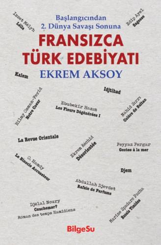 Fransızca Türk Edebiyatı Başlangıcından 2. Dünya Savaşı Sonuna