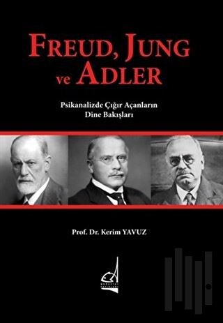 Freud Jung ve Adler | Kitap Ambarı