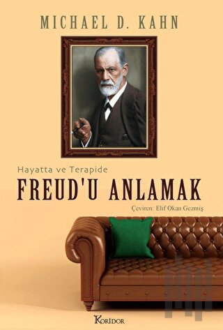 Freud’u Anlamak: Hayatta ve Terapide | Kitap Ambarı