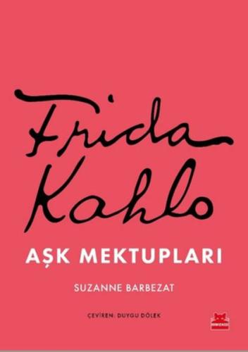 Frida Kahlo Aşk Mektupları