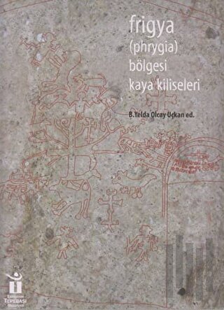 Frigya Bölgesi Kaya Kiliseleri