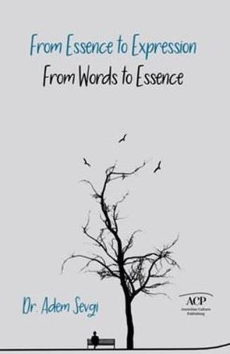 From Essence to Expression From Words to Essence | Kitap Ambarı