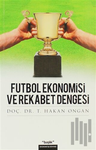 Futbol Ekonomisi ve Rekabet Dengesi