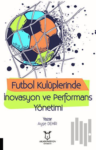 Futbol Kulüplerinde İnovasyon ve Performans Yönetimi
