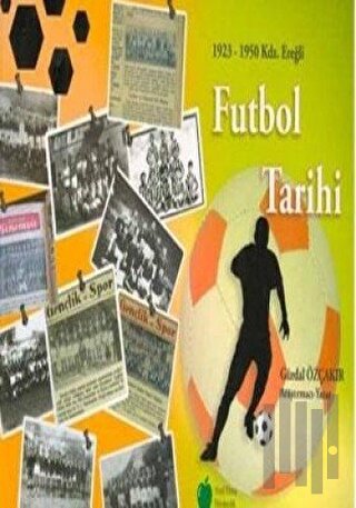 Futbol Tarihi 1923 - 1950 Kdz. Ereğli | Kitap Ambarı