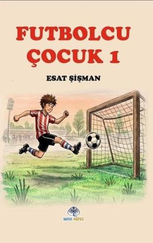 Futbolcu Çocuk - 1 | Kitap Ambarı