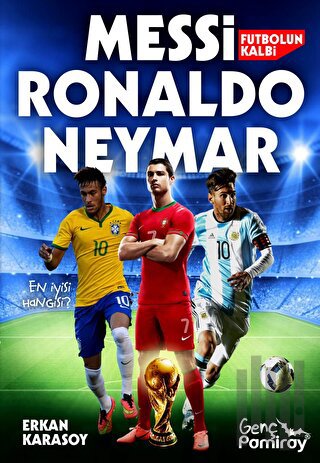 Futbolun Kalbi Messi, Ronaldo, Neymar | Kitap Ambarı