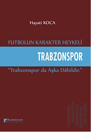Futbolun Karakter Heykeli Trabzonspor | Kitap Ambarı