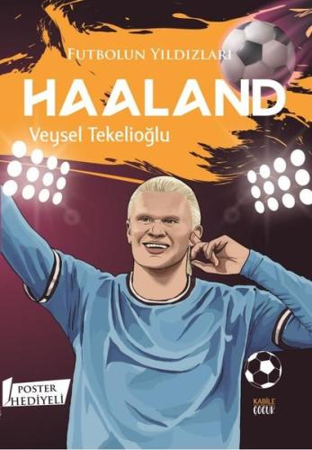 Futbolun Yıldızları: Haaland - Poster Hediyeli