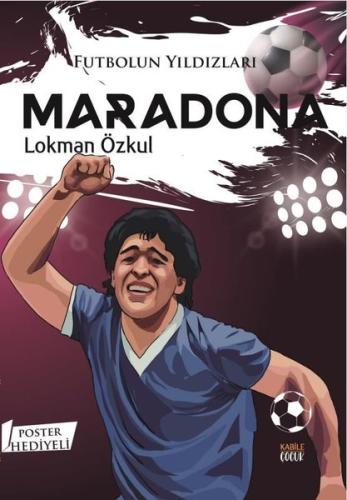 Futbolun Yıldızları: Maradona - Poster Hediyeli