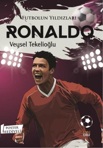 Futbolun Yıldızları: Ronaldo - Poster Hediyeli
