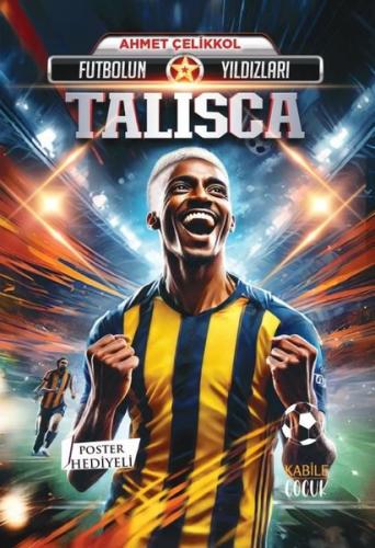 Futbolun Yıldızları: Talisca - Poster Hediyeli
