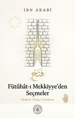 Fütuhat - ı Mekkiyye'den Seçmeler - Modern Bir Uyarlama | Kitap Ambarı