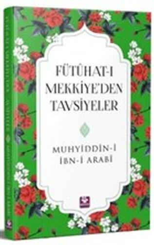 Fütühatı Mekkiyeden Tavsiyeler | Kitap Ambarı