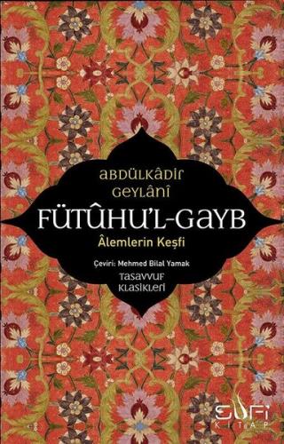 Fütuhul Gayb-Alemlerin Keşfi | Kitap Ambarı
