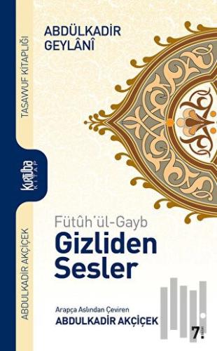 Fütuh'ül-Gayb - Gizliden Sesler