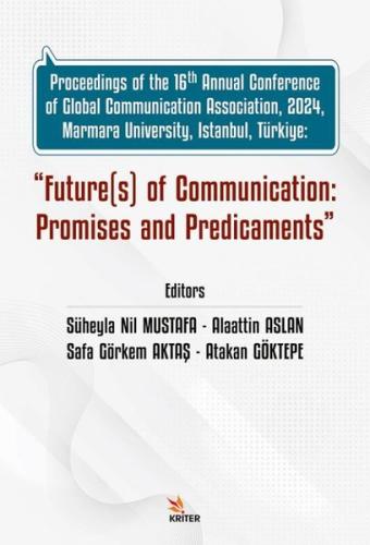 Future(s) of Communication: Promises and Predicaments - Proceedings of