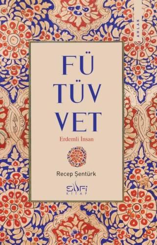 Fütüvvet-Erdemli İnsan | Kitap Ambarı