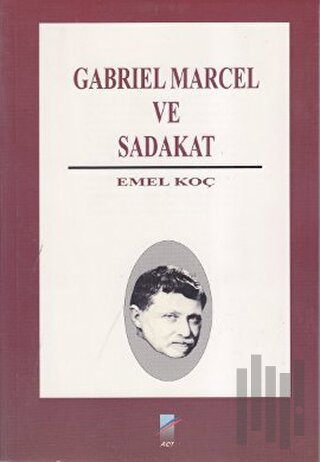Gabriel Marcel ve Sadakat