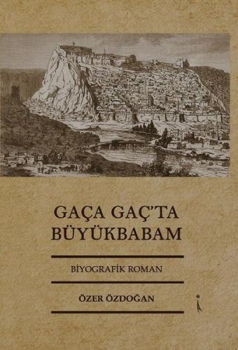 Gaga Gaç'ta Büyükbabam