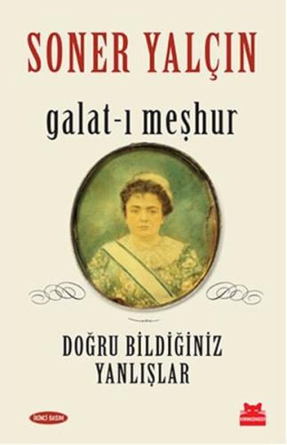 Galat-ı Meşhur - Doğru Bildiğiniz Yanlışlar