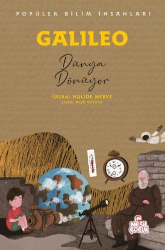 Galileo: Dünya Dönüyor - Popüler Bilim İnsanları | Kitap Ambarı