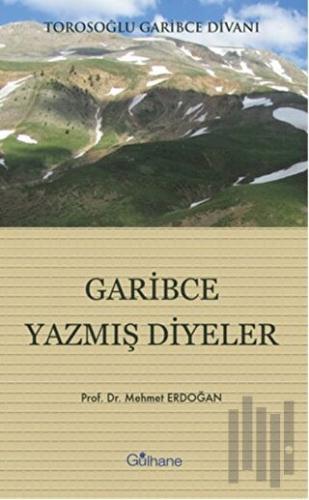 Garibce Yazmış Diyeler