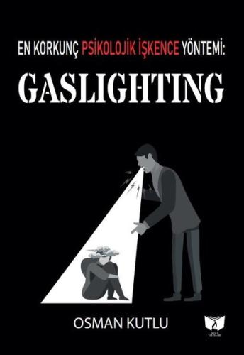 Gaslighting - En Korkunç Psikolojik İşkence Yöntemi | Kitap Ambarı