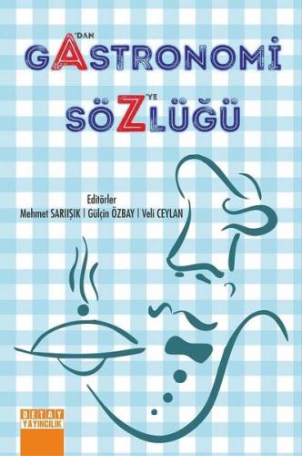 A’dan Z’ye Gastronomi Sözlüğü (Ciltli) | Kitap Ambarı