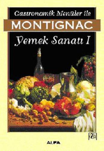 Gastronomik Menüler İle Montignac Yemek Sanatı 1