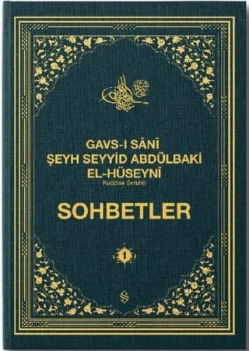 Gavsı Sani Şeyh Seyyid Abdülbaki El-Hüseyni (k.s.) Sohbetler - 1 (Cilt