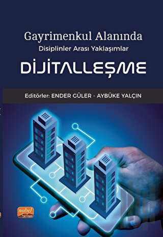 Gayrimenkul Alanında Disiplinler Arası Yaklaşımlar - Dijitalleşme | Ki