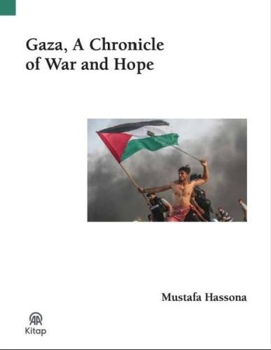 Gaza A Chronicle of War and Hope | Kitap Ambarı