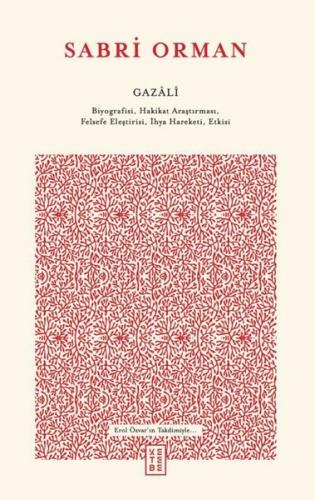 Gazali - Biyografisi Hakikat Araştırması Felsefe Eleştirisi İhya Harek