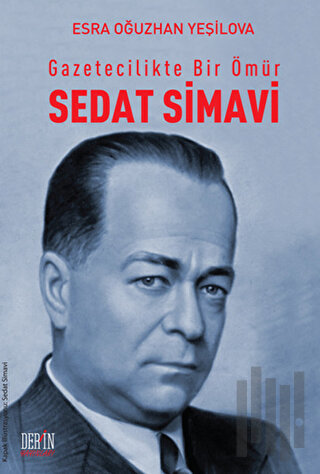 Gazetecilikte Bir Ömür: Sedat Simavi