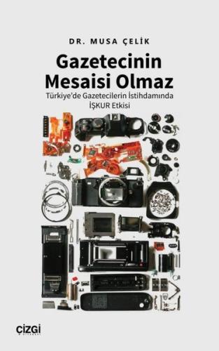 Gazetecinin Mesaisi Olmaz - Türkiye'de Gazetecilerin İstihdamında İşku