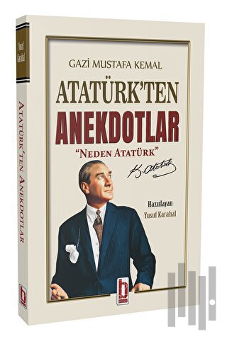 Gazi Mustafa Kemal Atatürk’ten Anekdotlar | Kitap Ambarı