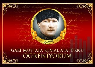 Gazi Mustafa Kemal Atatürk'ü Öğreniyorum | Kitap Ambarı
