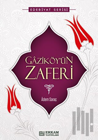 Gaziköy'ün Zaferi | Kitap Ambarı