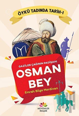 Gaziler Çağının Padişahı Osman Bey | Kitap Ambarı