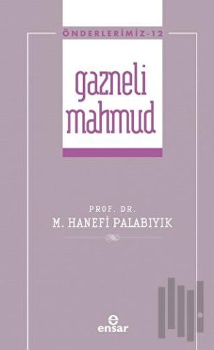 Gazneli Mahmmud (Önderlerimiz-12) | Kitap Ambarı
