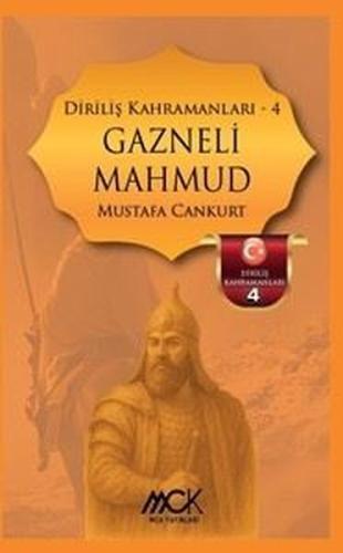 Gazneli Mahmud - Diriliş Kahramanları 4 | Kitap Ambarı
