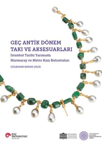 Geç Antik Dönem Takı ve Aksesuarları | Kitap Ambarı
