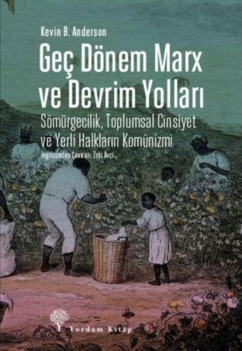 Geç Dönem Marx ve Devrim Yolları | Kitap Ambarı