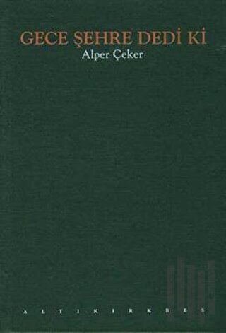Gece Şehre Dedi Ki (Ciltli) | Kitap Ambarı